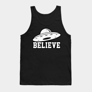 Alien Believe in UFO Flying Saucers Nerd Geek Sci-Fi Space Tank Top